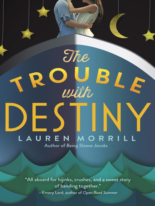 Title details for The Trouble with Destiny by Lauren Morrill - Wait list